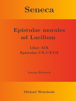 cover image of Seneca--Epistulae morales ad Lucilium--Liber XIX Epistulae CX-CXVII